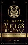 Uncovering Vikings History - Lucas Russo - 9781737117384