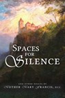 Spaces for Silence - Mother Mary Francis - 9781737123026