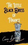 The Little Black Dress of Finance - Caren Laverty - 9781737125570