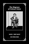 The Disgrace of Colonel Caine - MARTIN,  Mickey J Mike - 9781737140627