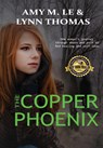 The Copper Phoenix - Amy M. Le ;  Lynn Thomas - 9781737203728