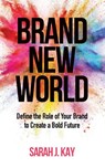 Brand New World - Sarah J Kay - 9781737246909