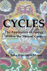 Cycles: The Application of Energy Within the Natural Cycle - John Lawrence Maerz - 9781737249320