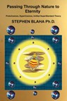 Passing Through Nature to Eternity - Stephen Blaha - 9781737264057