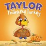 Taylor the Thankful Turkey: A children's book about being thankful (Thanksgiving book for kids) - SHOJAIE,  Nejla Shojaie - 9781737264736