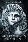 Melpomene's Garden - Curtis Harrell - 9781737310242