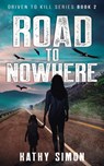 Road to Nowhere - Kathy Simon - 9781737319528
