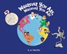 WHEREVER YOU ARE WHOEVER YOU A - Sandra Martin - 9781737371021