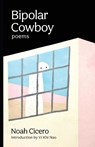 Bipolar Cowboy - Noah Cicero - 9781737380627