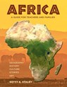 Africa: A Guide for Teachers and Families - Betty K. Staley - 9781737405023