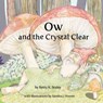 Ow and the Crystal Clear - Betty K. Staley - 9781737405092