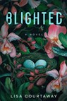 Blighted - Lisa Courtaway - 9781737422280