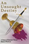 An Unsought Destiny - Mary J Nichols - 9781737452331