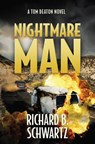 Nightmare Man: A Tom Deaton Novel - Richard B. Schwartz - 9781737474883