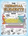 The Chemical Elements Coloring and Activity Book - Ellen Johnston McHenry - 9781737476306
