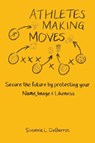 Athletes Making Moves - Sivonnia Debarros - 9781737577416