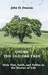 Under the Old Oak Tree - John Duncan - 9781737580775