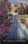 The Foibles and Follies of Miss Grace - Jen Geigle Johnson - 9781737592136