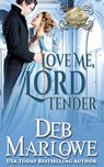 Love Me, Lord Tender - Deb Marlowe - 9781737620938