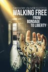 Walking Free: From Bondage To Liberty - Gregory Oliver - 9781737623694