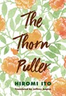 The Thorn Puller - Hiromi Ito - 9781737625322