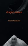 Dragon Palace - Hiromi Kawakami - 9781737625353