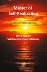 Master of Self-Realization - International Edition - Shri Siddharameshwar Maharaj - 9781737660743