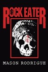 Rock Eater - Mason Rodrigue - 9781737668671