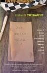One Messy Year: A Year of Essays About Art-Making, Creative Agency, and Coming Out - Thibault Thibault - 9781737711919
