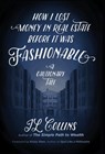 How I Lost Money in Real Estate Before It Was Fashionable - Jl Collins - 9781737724131