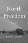North Freedom - Carolyn Dallmann - 9781737739029