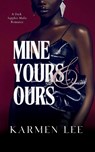 Mine, Yours & Ours - Karmen Lee - 9781737807186