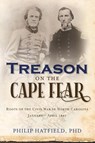 Treason on the Cape Fear - Philip Hatfield - 9781737857556