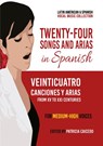 Twenty-Four Songs and Arias in Spanish - Patricia Caicedo - 9781737892083