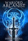 Warlord Arcanist - Shami Stovall - 9781737941613
