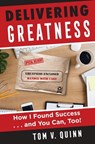 Delivering Greatness - Tom V Quinn - 9781737957188
