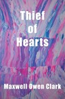 Thief of Hearts - CLARK,  Maxwell Owen - 9781737970316