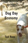 Dog Day Economy - REES,  Ted - 9781737970323