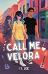 Call Me Velora - J. Y. Lee - 9781737998822