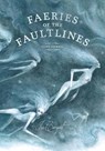 Faeries of the Faultlines: Faery Journal - Iris Compiet - 9781738124626