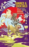 Canines and Cocktails - Kevin Hearne ; Delilah S Dawson ; Chuck Wendig - 9781738279203