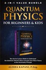Quantum Physics for Beginners & Kids - Alisha Kapani - 9781738326037