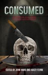 Consumed - John Ward ; U.M. Agoawike ; Ed Ahern ; K.G. Anderson ; Evan Baughfman ; Hannah Baxter ; Cedric Bell ; Jackson Bell ; Tim Brown ; Theo Carr ; Tom Coombe ; Marcus Field ; Warren Frey ; Gene Gallistel ; Zach Gearey ; E. Florian Gludovacz ; Emma Hampp ; Saroj - 9781738358076