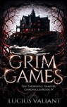 Grim Games - Lucius Valiant - 9781738402991