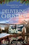 Delivering Christmas - Liz Fenwick - 9781738417001