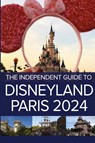 The Independent Guide to Disneyland Paris 2024 - G Costa - 9781738435210