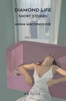 Diamond Life - Anna Maconochie - 9781738459476