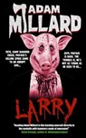 Millard, A: Larry - Adam Millard - 9781738476411