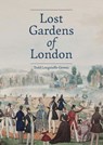 Lost Gardens of London - Todd Longstaffe-Gowan - 9781738487806