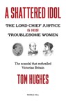 A SHATTERED IDOL - Tom Hughes - 9781738497010